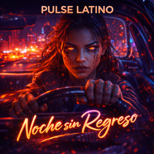 Noche sin Regreso by Pulse Latino