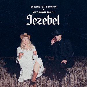 Jezebel by Carlington Country, Way Down South