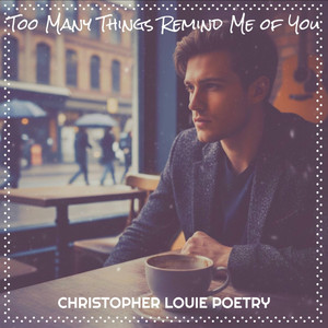 Too Many Things Remind Me Of You