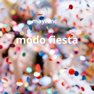modo fiesta by mayi mc