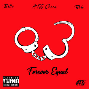 Forever Equal by ATG Chano, Relle., Rolo