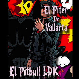 El Piter De Vallarta by El Pitbull LDK