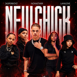 New Chick by Jasper Boyz, Lani Love, Nova Starr