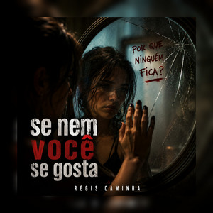 Se Nem Você Se Gosta by Régis Caminha