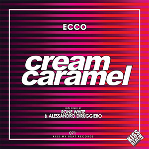 Cream Caramel - Alessandro Diruggiero, Rone White Remix by Ecco, Alessandro Diruggiero, Rone White