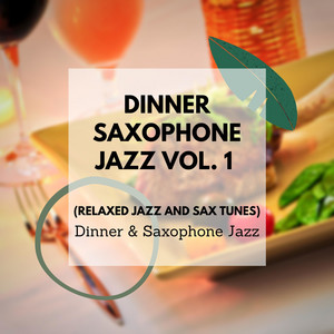 Dinner & Saxophone Jazz - Sounds for Social Distancing
