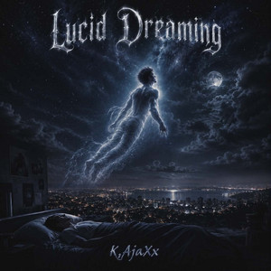 Lucid Dreaming by K,AjaXx