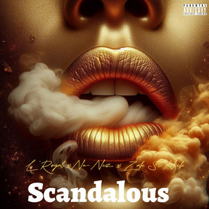 Scandalous by L'royal, Nu-Nez, Zak St. Nick