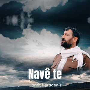 Navê te by Hamit Karadeniz