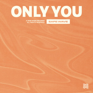 Only You by Safe Wave