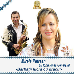 Florin Ionas Generalul & Mirela Petrean - Barbatii Lucra Cu Dracu