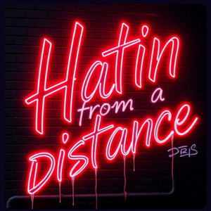 Hatin from a distance by Young mandotory