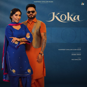 Koka by Harpreet Dhillon, Sim Kaur, Babbu Brar, Raj dhillon music