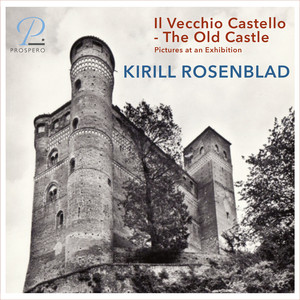 Pictures at an Exhibition: Il vecchio castello