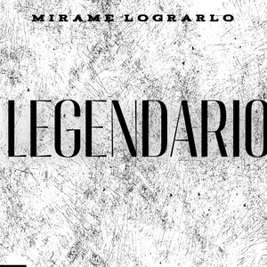 mirame lograrlo by Legendario