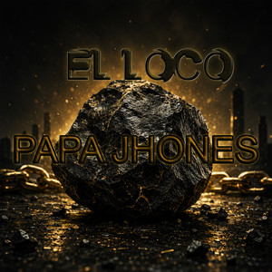 El loco by papa jhones