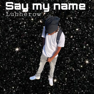 Say my name by Luhh db