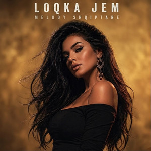 Loqka Jem by Melody Shqiptare
