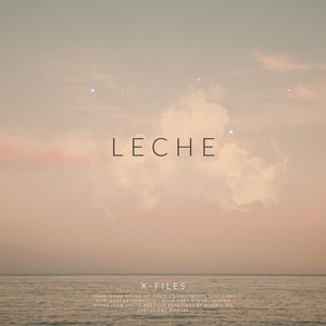 LECHE by X-Files