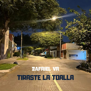 Tiraste la toalla by Zafriel VR