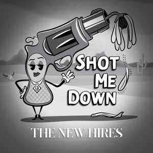 Shot Me Down by The New Hires