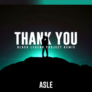 Thank You (Black Legend Project Remix)