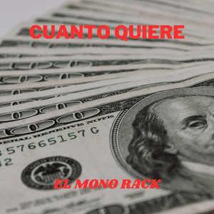 EL MONO RACK - Cuanto Quiere