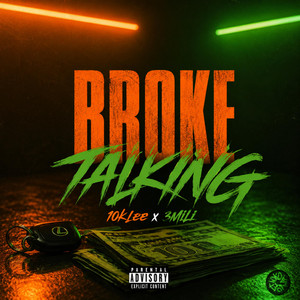 BROKE TALKING by 10kLee, 3Mili