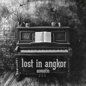 Lost in angkor (Acoustic Version)