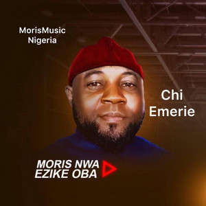 Chi Emerie by Moris Nwa Ezike Oba