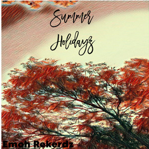 Summer Holidayz by Emoh Rekerdz