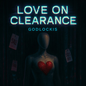 LOVE ON CLEARANCE by Godlockis