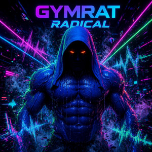 Gymrat Radical by DJ CAIborg