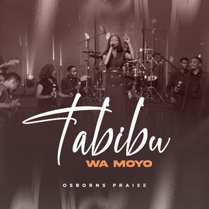 Osborns Praise - Tabibu wa Moyo (Live)