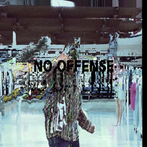 NO OFFENSE. by 4DRIAN