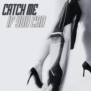Catch Me If You Can