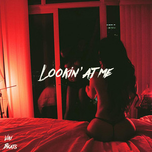 V.i.K.i.Beats — Lookin' at Me