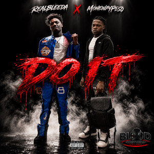 Do It by Realbleeda, Monewaypaso