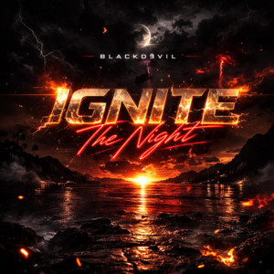 Ignite The Night by BLACKDƎVIL
