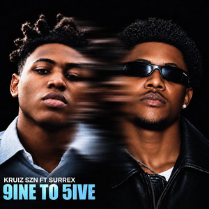9Ine to 5Ive by Kruiz Szn, Surrex