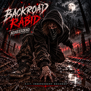 Backroad Rabid by NONEED2KNO