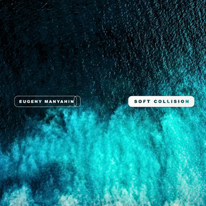 Soft Collision by EUGENY MANYAHIN