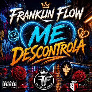 Me Descontrola by Franklin Flow