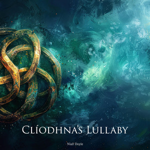 Clíodhna’s Lullaby by Niall Doyle