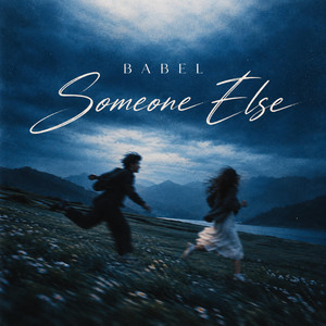 Someone Else by BABEL