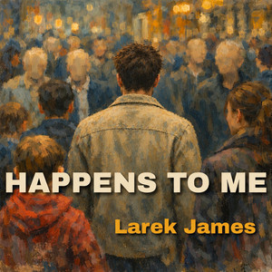 Happens To Me by Larek James
