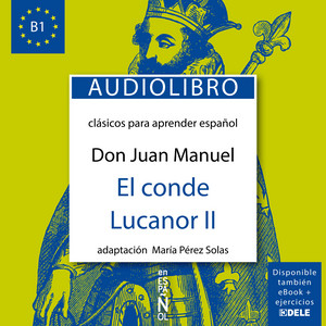 El conde Lucanor 2 (Clásicos para aprender español. Nivel B1)