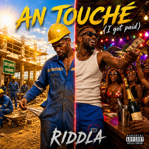 AN TOUCHÉ (I got paid) by Riddla