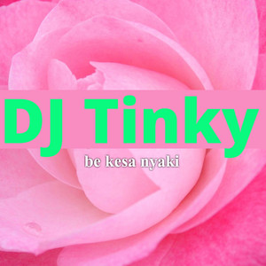 Be Kesa Nyaki by Dj tinky