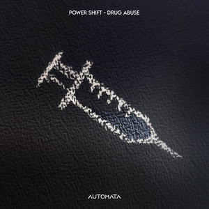 Drug Abuse by Power Shift